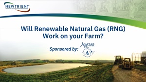 Will Renewable Natural Gas RNG Work on Your Farm